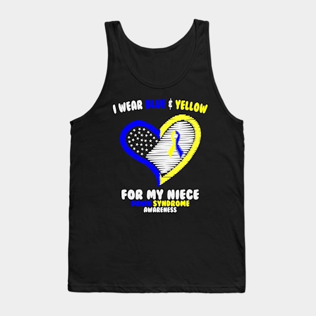 I Wear Blue and Yellow For My Niece - Down Syndrome Awareness Tank Top by dumbstore